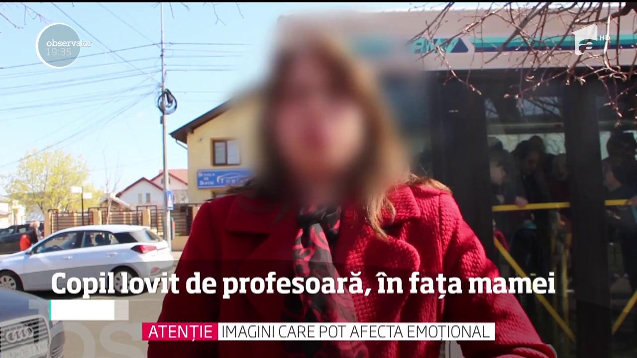 &Icirc;ncă un caz de agresiune &icirc;n şcoli. Copil lovit de profesoară, &icirc;n fața mamei!