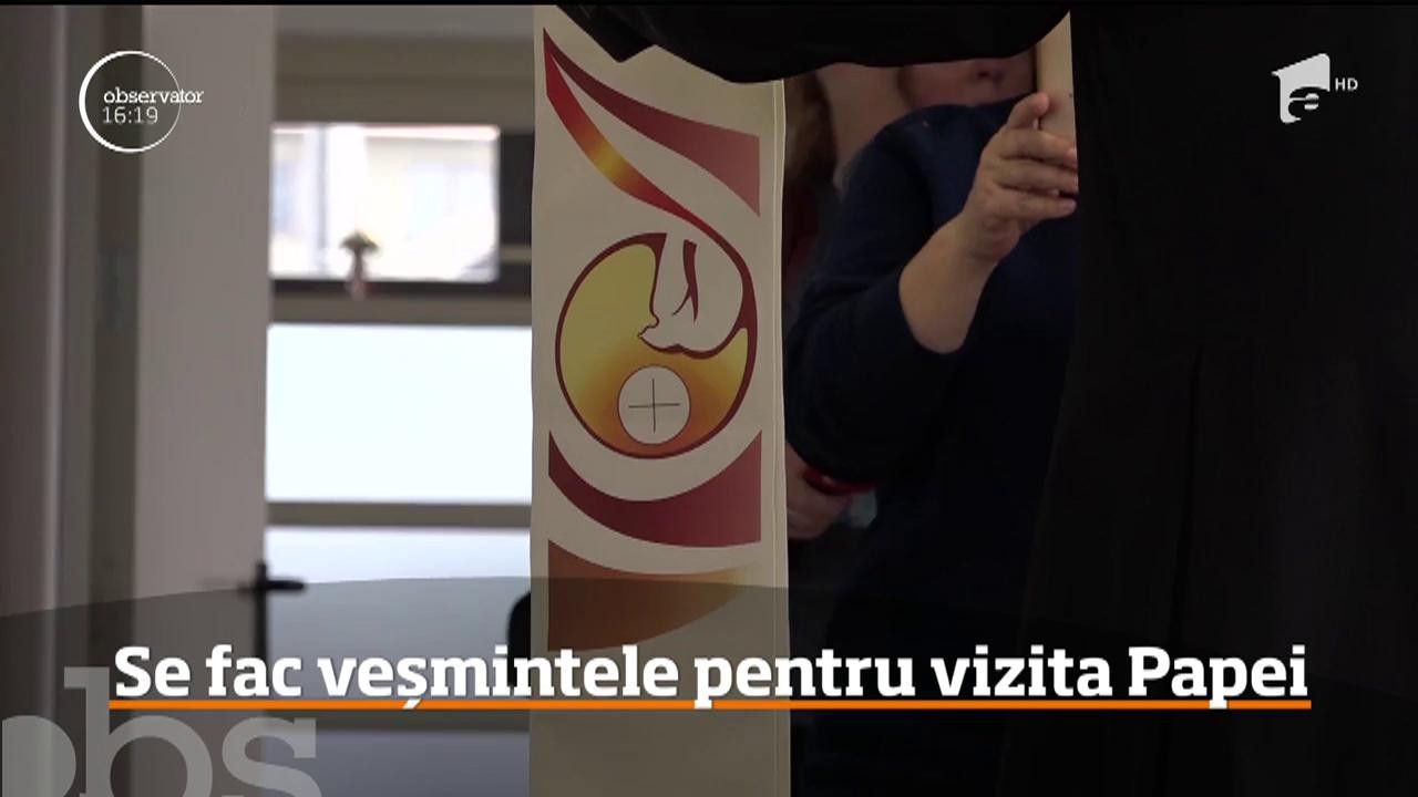 Pregătirile pentru vizita Papei Francisc &icirc;n Rom&acirc;nia au intrat pe ultima sută de metri!
