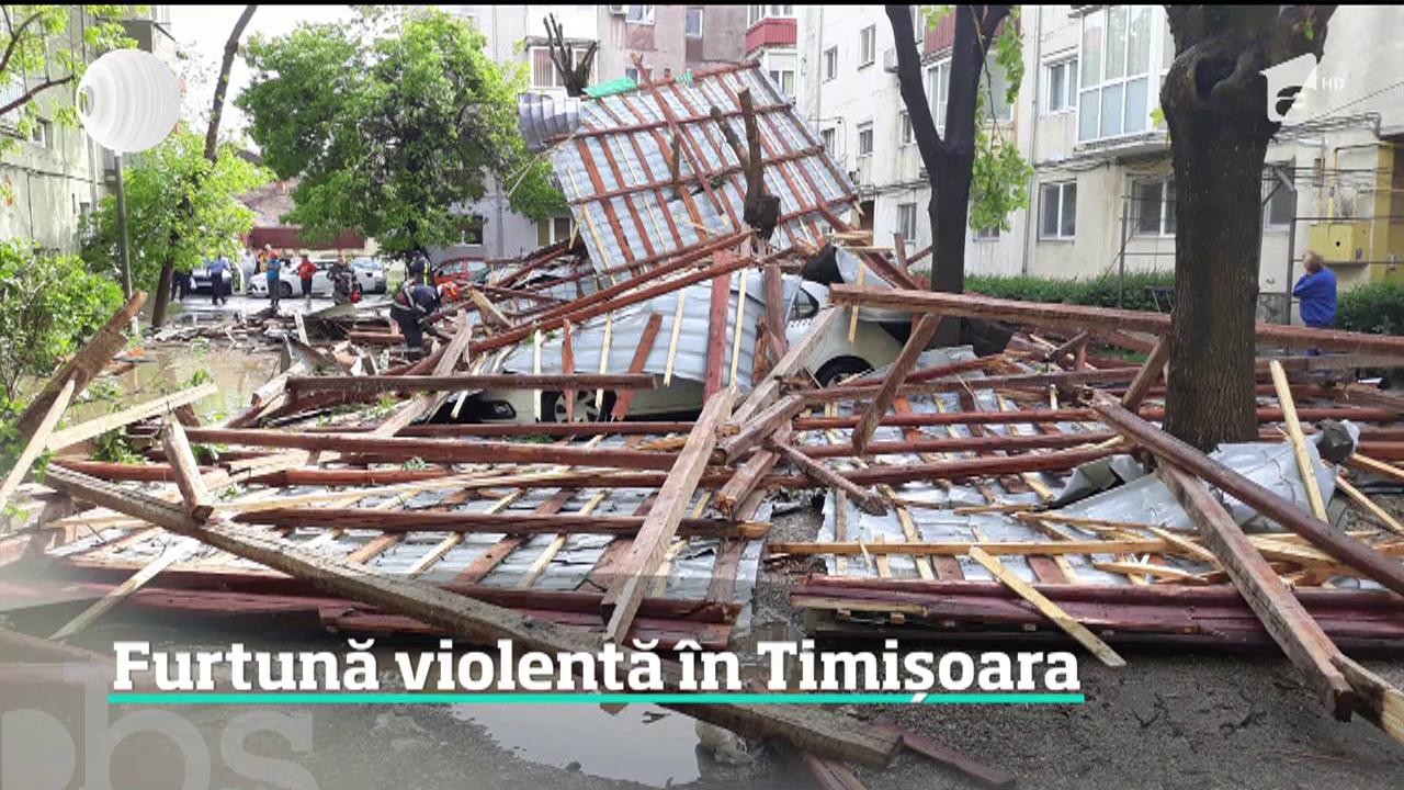 O furtună extrem de violentă a făcut dezastru &icirc;n Timişoara
