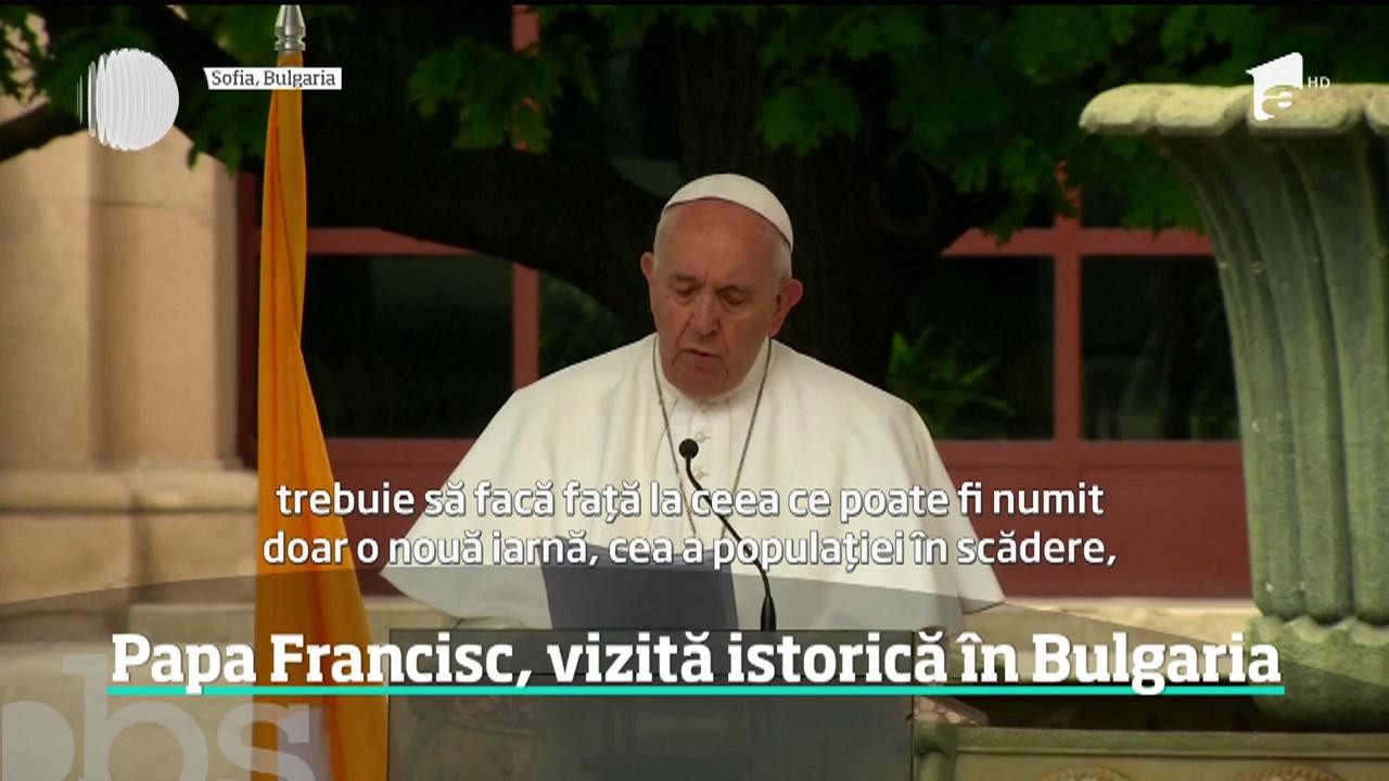 Papa Francisc, vizită istorică &icirc;n Bulgaria
