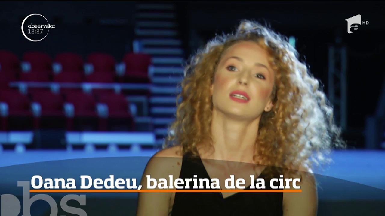 Oana Dedeu a &icirc;nceput cu gimnastica sportivă, iar acum este balerină la Circul Metropolitan