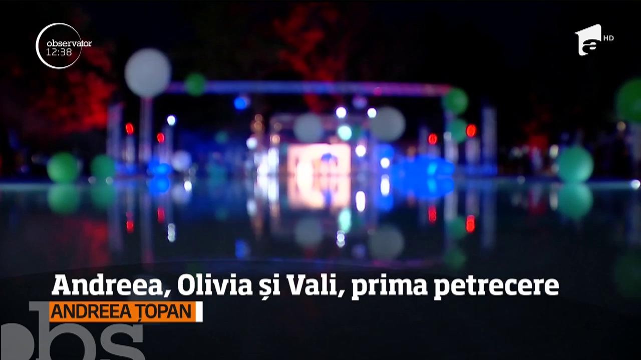 Andreea, Olivia și Vali, prima petrecere &icirc;mpreună