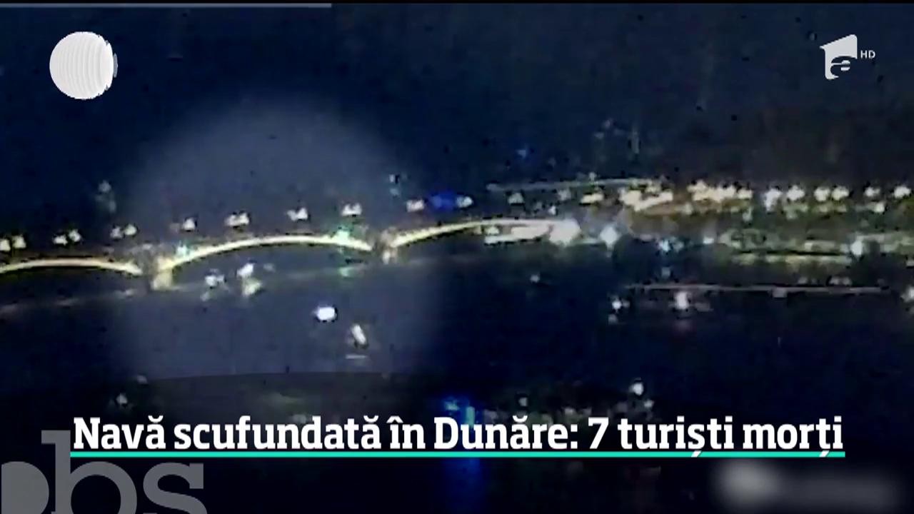 Un vas plin cu zeci de turişti s-a scufundat &icirc;n Dunăre, la Budapesta! Şapte oameni au murit, iar 21 sunt &icirc;ncă dispăruţi