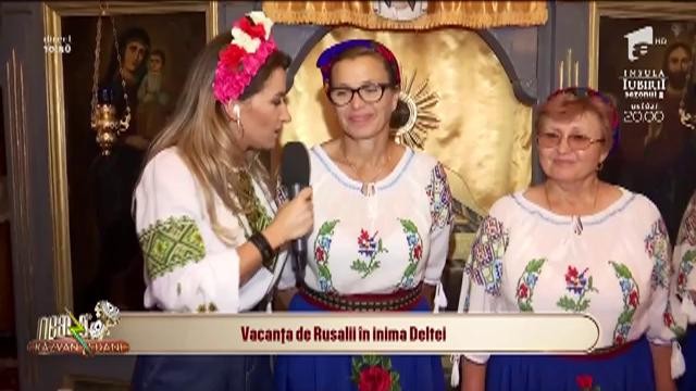 Neatza cu Răzvan și Dani. Vacanța de Rusalii &icirc;n Delta Dunării. Tradiții și obiceiuri din satul pescăresc Crișani