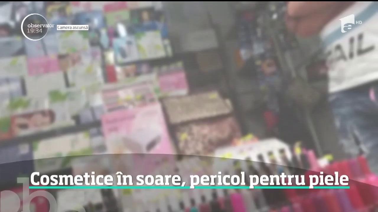 &Icirc;n plină vară, cosmeticele v&acirc;ndute la tarabă devin coşmarul multor rom&acirc;ni
