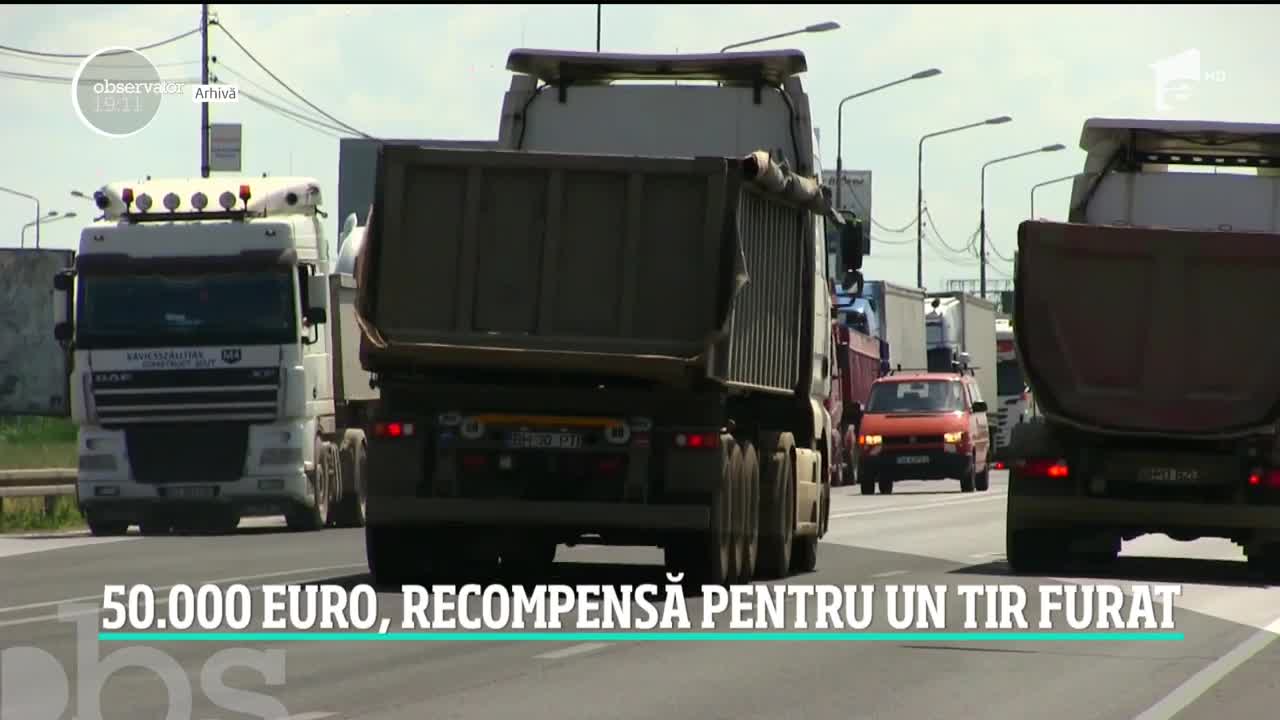 50 de mii de euro, recompensă pentru un TIR furat