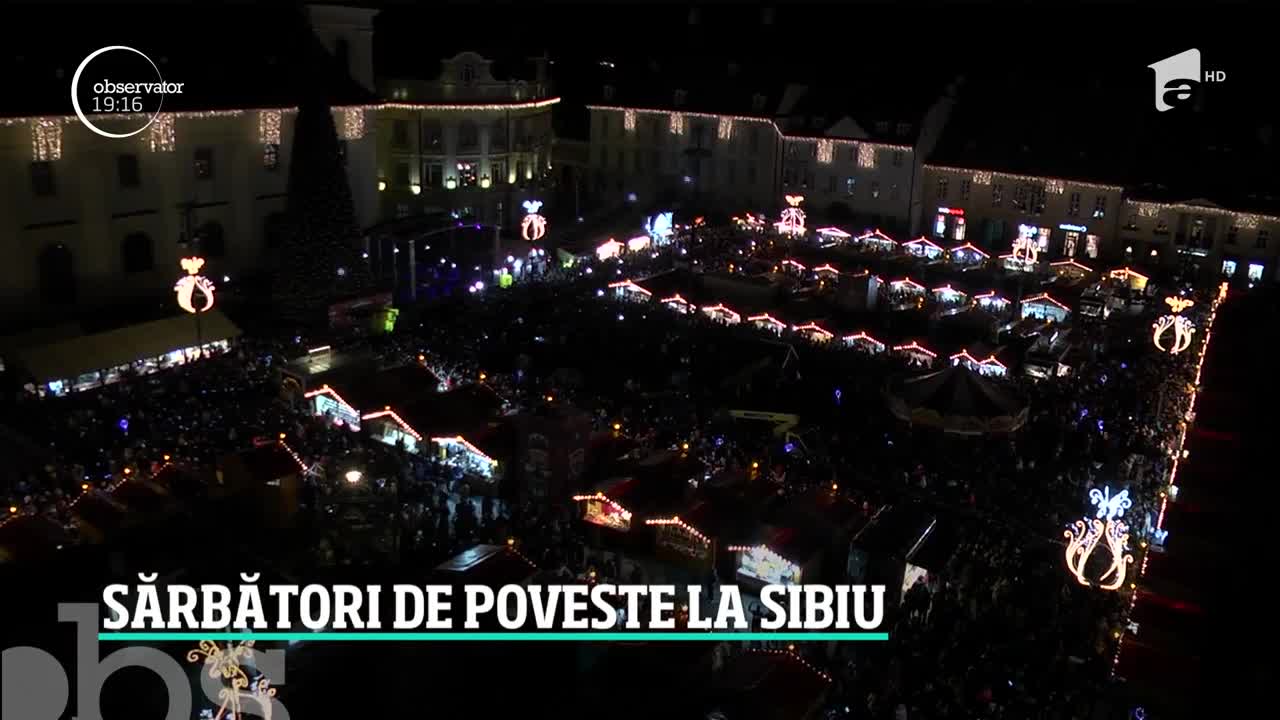 Sărbători de poveste la Sibiu. Cel mai spectaculos t&acirc;rg de Crăciun a fost deschis