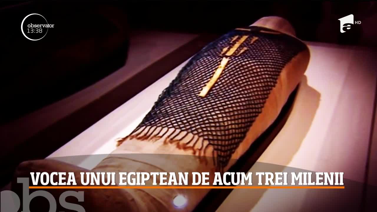 Performanţă uluitoare a oamenilor de ştiinţă britanici. Ei au reuşit să reproducă sunetul vocii unui preot din Egiptul Antic, mumificat cu peste 3000 de ani &icirc;n urmă!