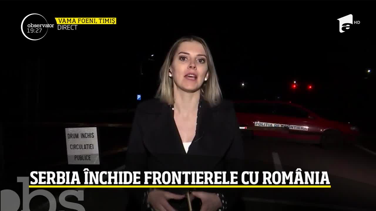 Serbia &icirc;nchide frontierele cu Rom&acirc;nia
