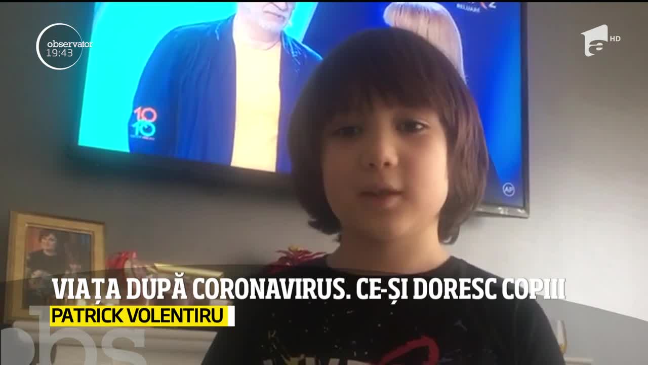 Viaţa după coronavirus. Ce &icirc;şi doresc copiii