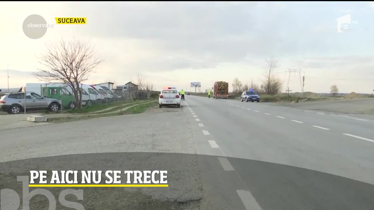Pe aici nu se trece! Forţele de ordine fac filtre la fiecare intrare &icirc;n Suceava