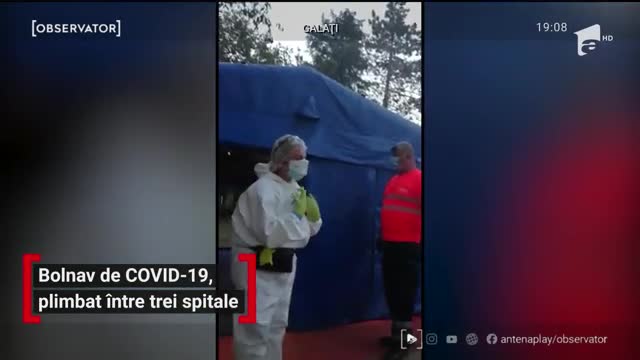 Bolnav de Covid-19, plimbat &icirc;ntre trei spitale din Galați