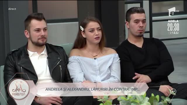 Andreea, reproșuri la adresa lui Alexandru: "A zis că putem să ne despărțim"