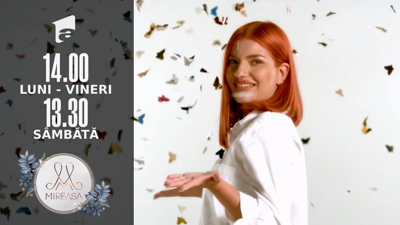 Gala Mireasa sezonul 4, 28 august 2021. Ana Maria, un agent de v&acirc;nzări &icirc;n căutarea perechii potrivite