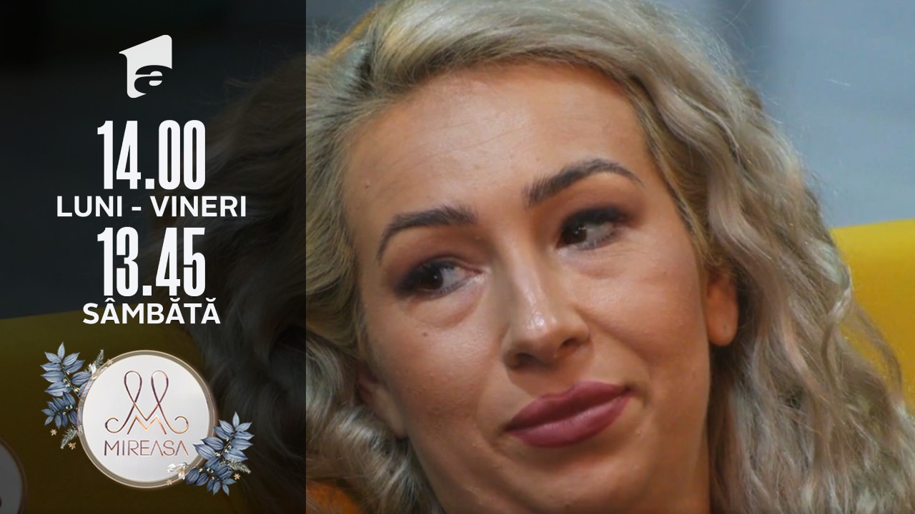 Mireasa Sezonul 4, 6 septembrie 2021. Anca și Adelina, destăinuiri din trecutul lor amoros