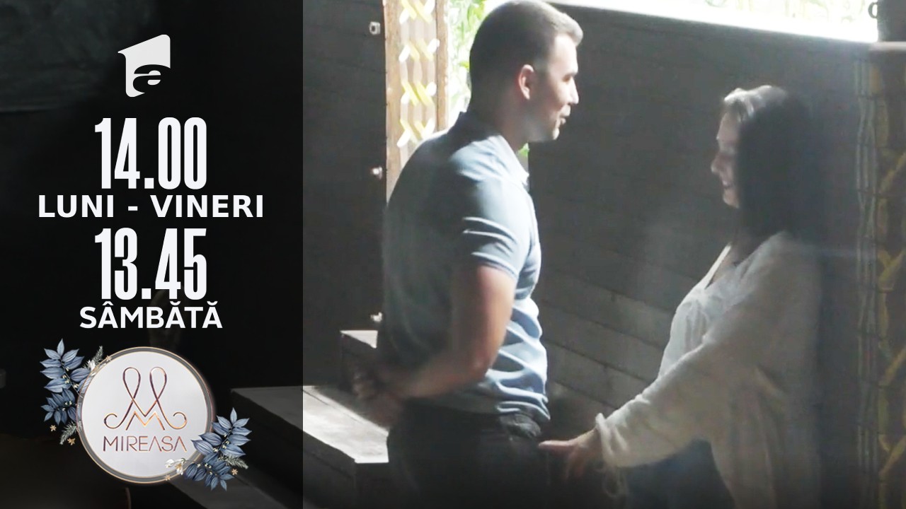 Mireasa Sezonul 4, 14 septembrie 2021. Victor s-a &icirc;ndreptat spre Andrada: &Icirc;mi place de tine!