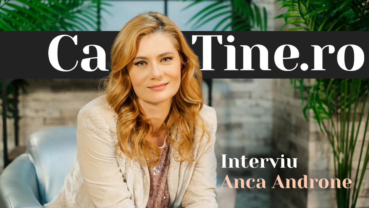 CaTine.ro - Interviu - Anca Androne