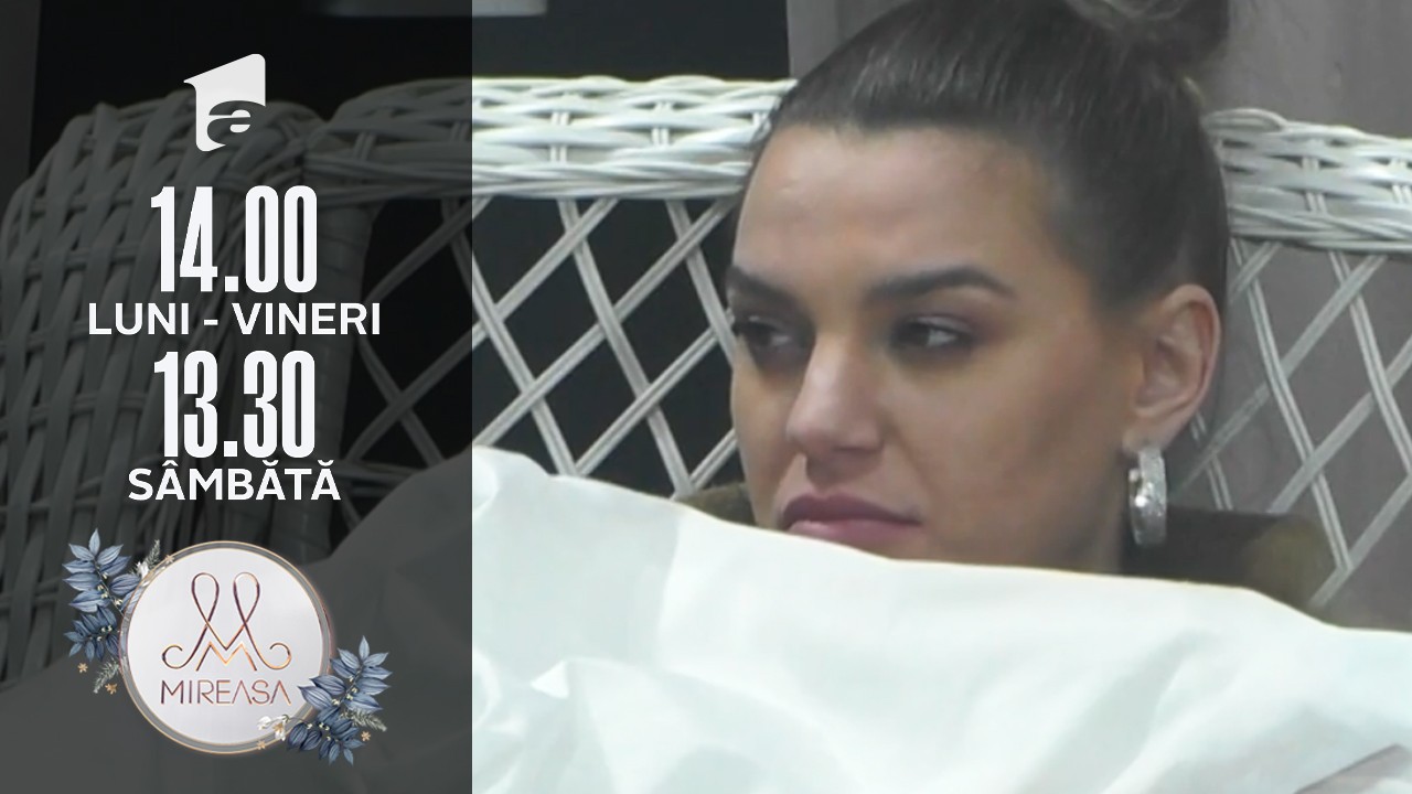 Mireasa Sezonul 5, 24 februarie 2022. Alina și Giovana, discuții &icirc;n contradictoriu