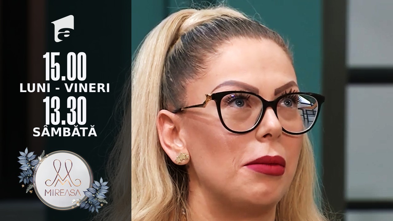 Mireasă Sezonul 5, 1 martie 2022. Sora Norei vrea să știe adevărul