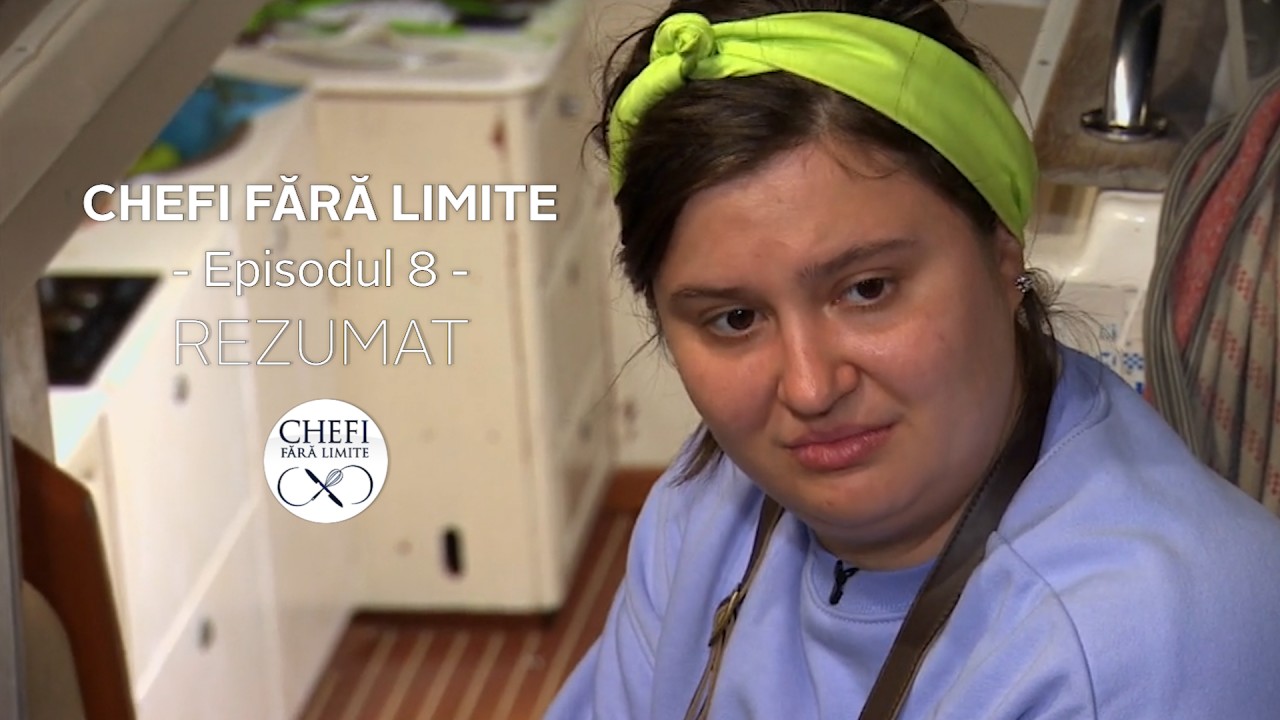 Chefi fără limite - Sezonul 1: Rezumat episodul 8