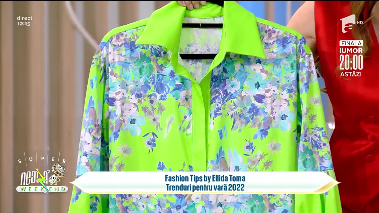 Neatza de Weekend, 22 mai 2022. Fashion Tips by Ellida Toma. Trenduri de vară 2022