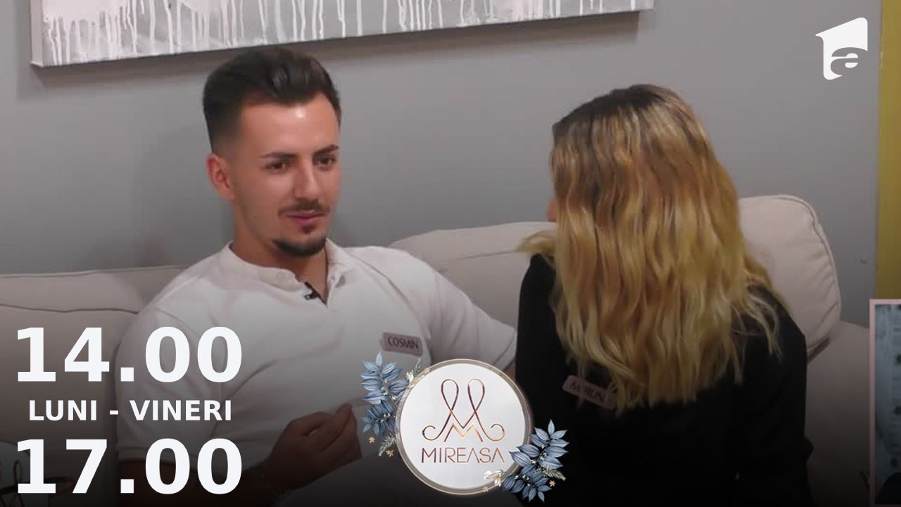 Mireasa Sezonul 6, 21 septembrie 2022. Miruna și Cosmin, discuții &icirc;n cuplu