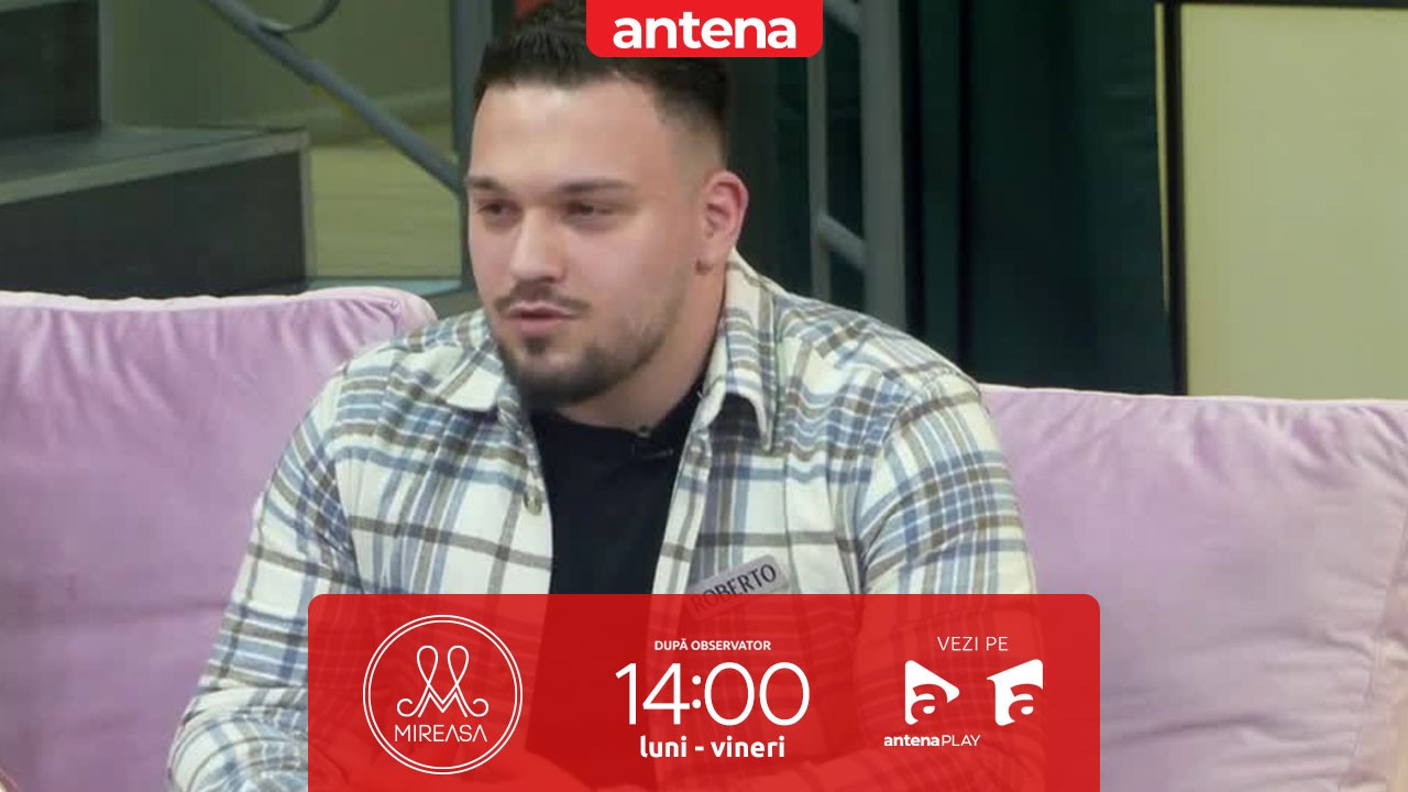 Mireasa Sezonul 7, 17 ianuarie 2022. Dramele din viața lui Roberto