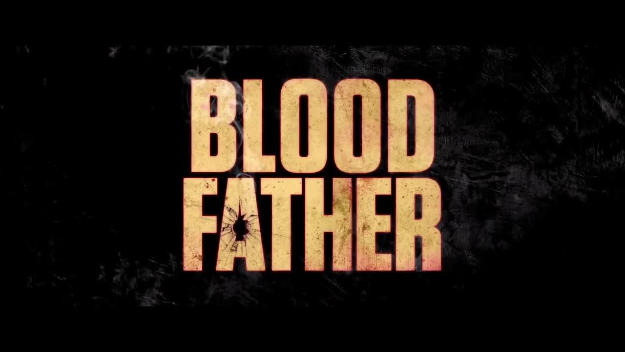 Blood Father | Trailer