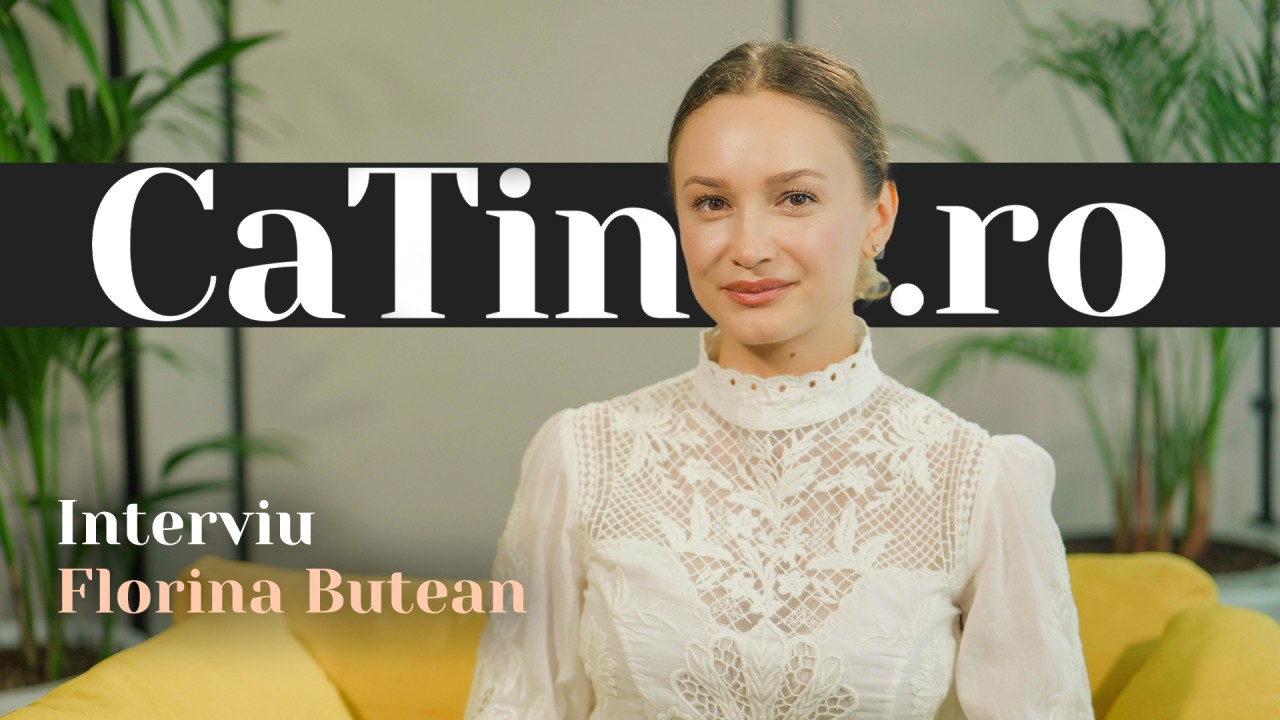 CaTine.ro - Interviu Florina Butean