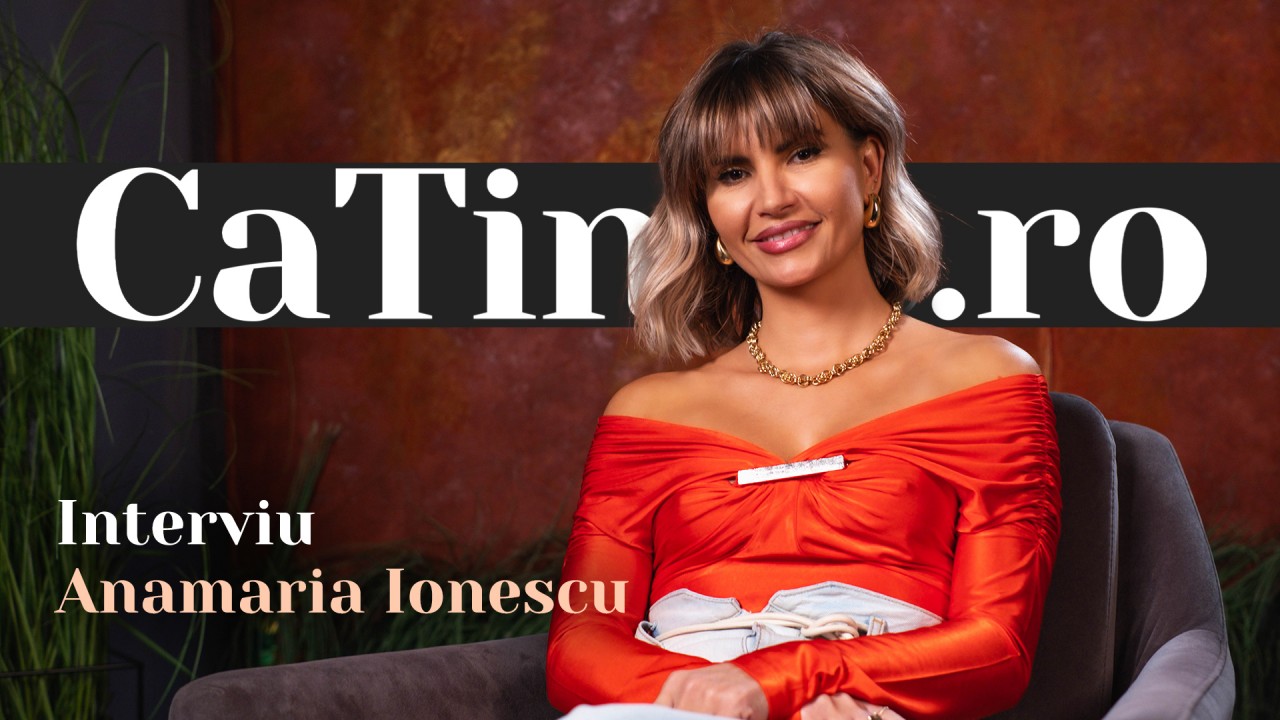 CaTine.ro - Interviu Ana Maria Ionescu