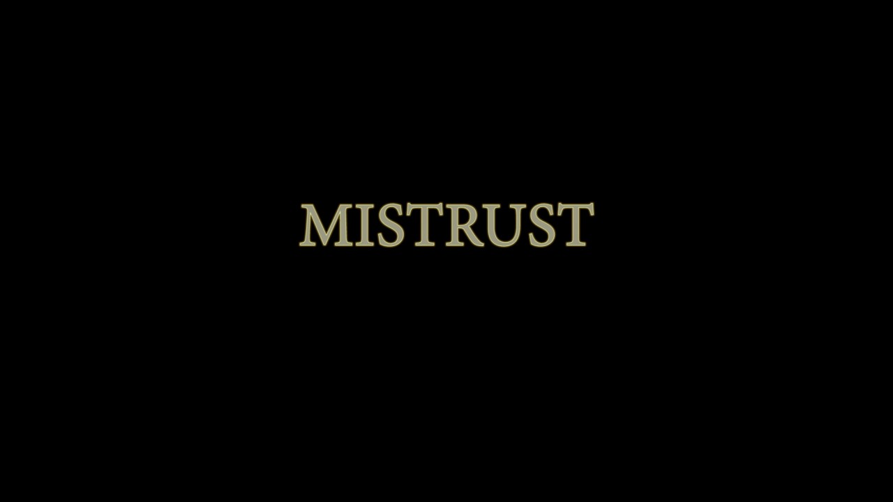 Mistrust | Trailer