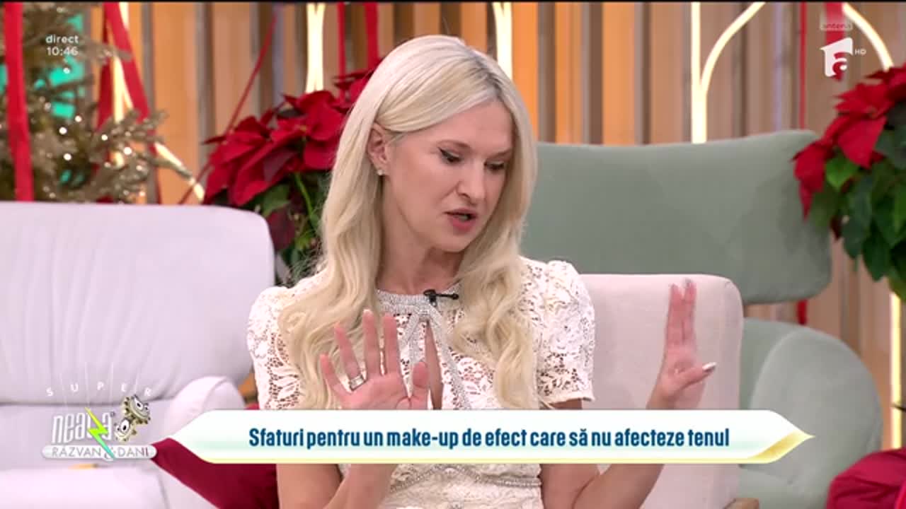 Super Neatza, 17 decembrie 2024. Sfaturi pentru un make-up de efect care să nu afecteze tenul