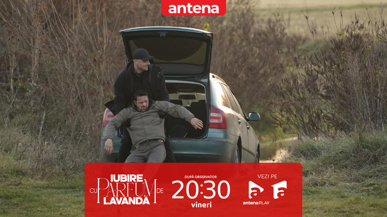 Iubire cu parfum de lavandă | Sezonul 2 | Episodul 36, 4 aprilie 2025. Albert îl răpește pe Ștefan
