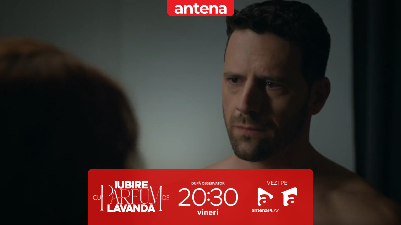 Iubire cu parfum de lavandă | Sezonul 2 | Episodul 55, 23 mai 2025. Anda îi spune lui Ștefan că nu poate fugi cu el: Ești liber să faci ce vrei!