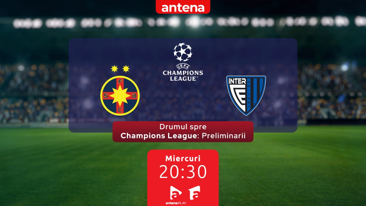 Preliminariile Champions League | FCSB - Inter Club d’Escaldes | Teaser
