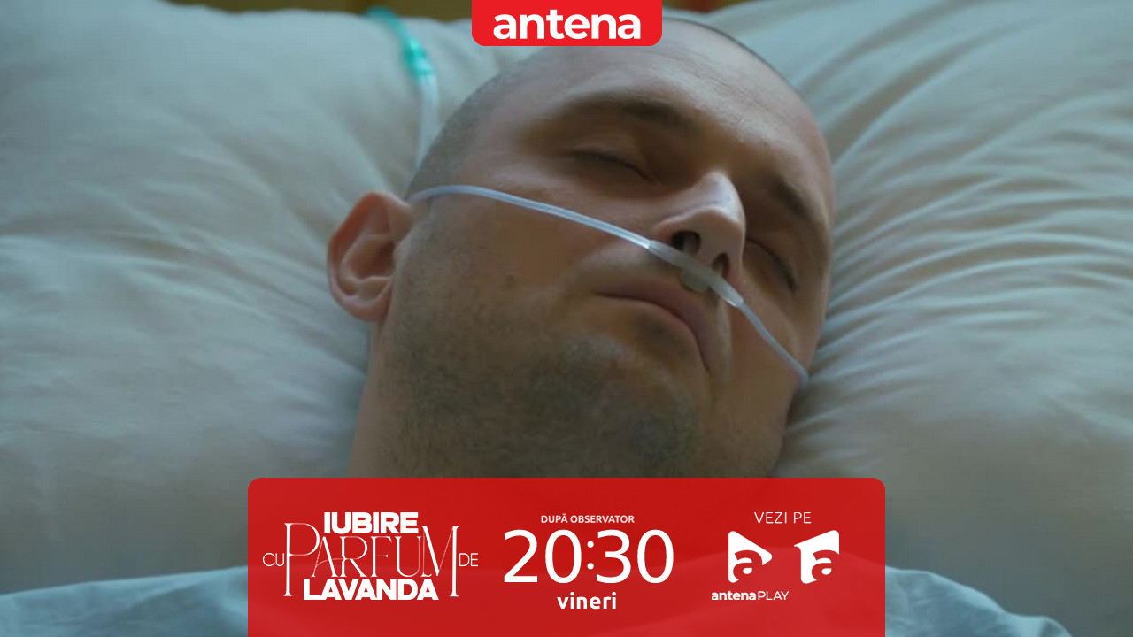 Iubire cu parfum de lavandă | Sezonul 3 | Episodul 16, 17 octombrie 2025. Albert se află în stare gravă după operație
