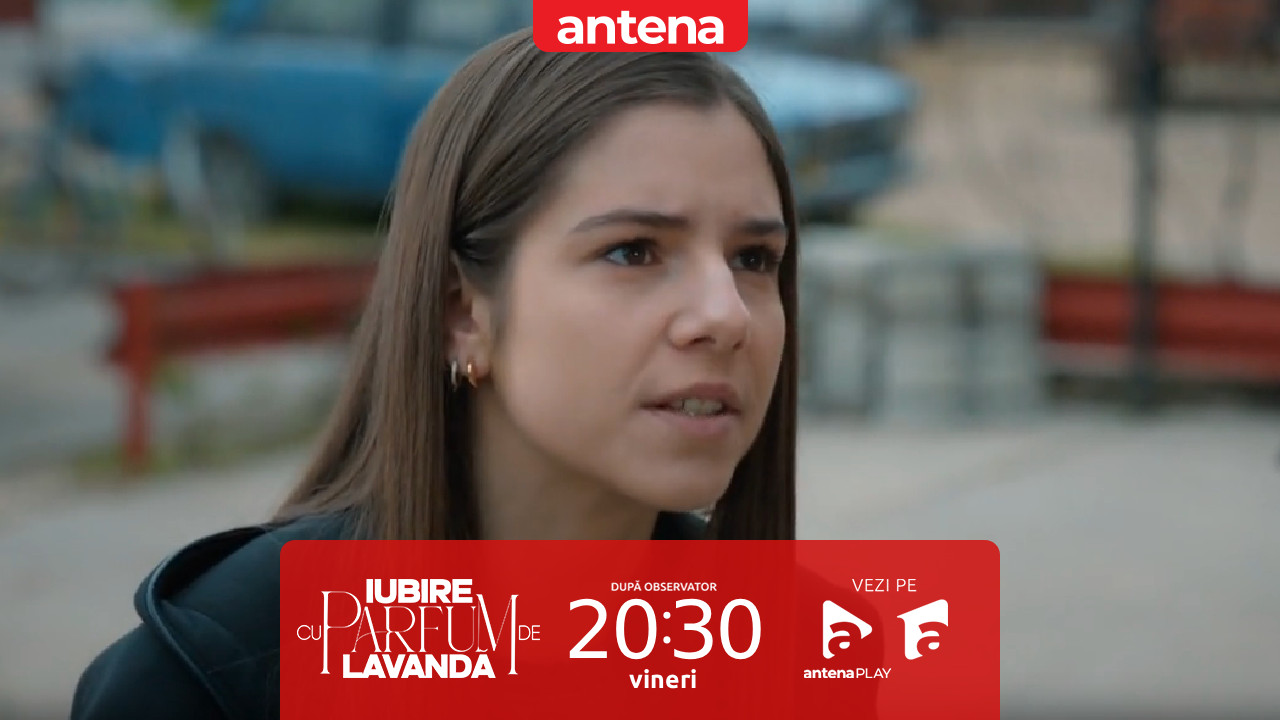 Iubire cu parfum de lavandă | Sezonul 3 | Episodul 32, 21 noiembrie 2025. Maria află ce a făcut Cristi: Te-ai uitat în telefonul meu!