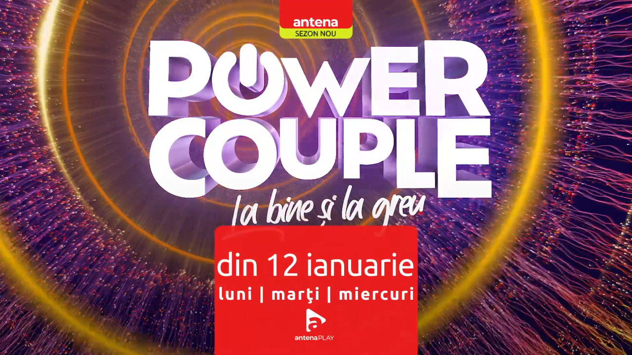 Power Couple România | Sezonul 3 - Din 12 ianuarie
