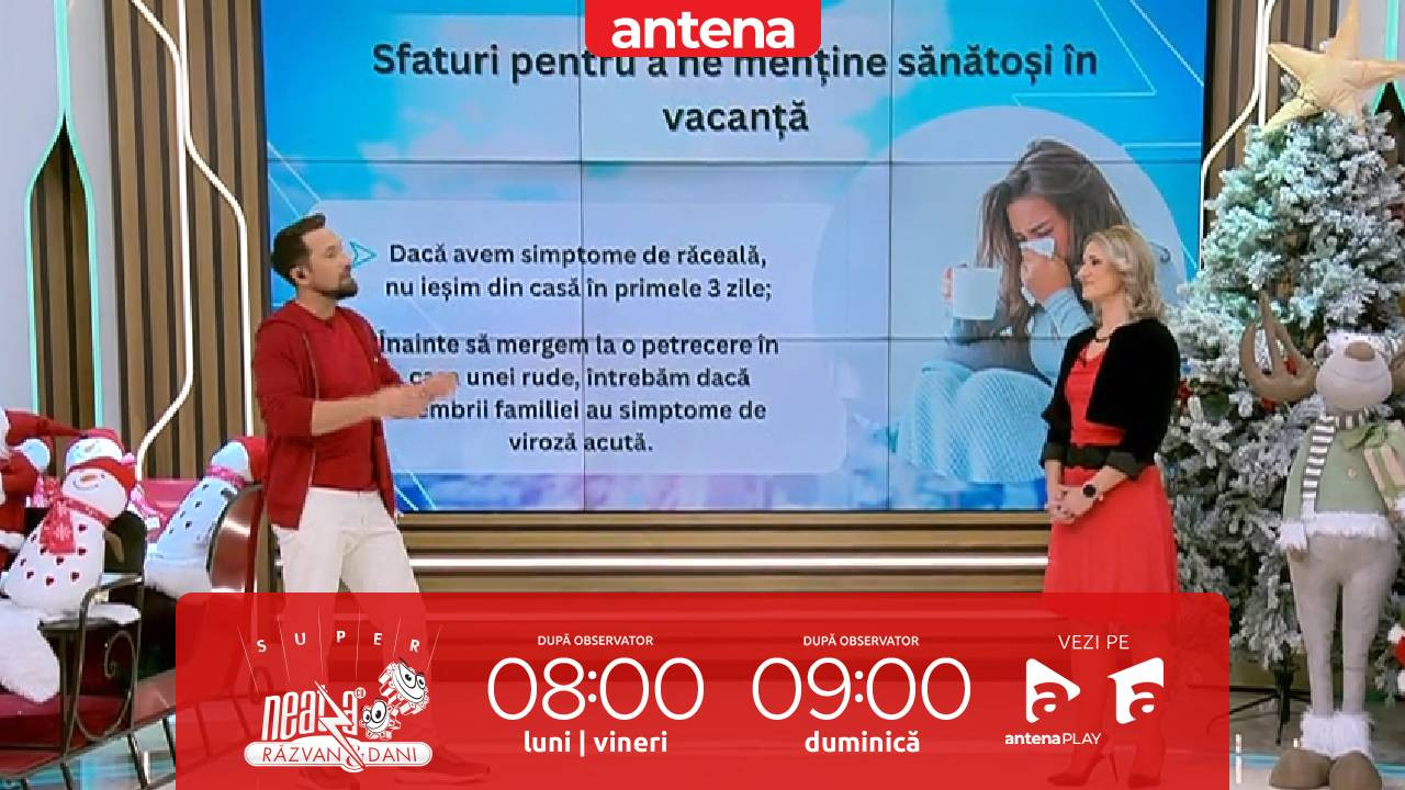 Super Neatza, 24 decembrie 2025. Cum ne protejăm de viroze și răceli &icirc;n vacanța de iarnă