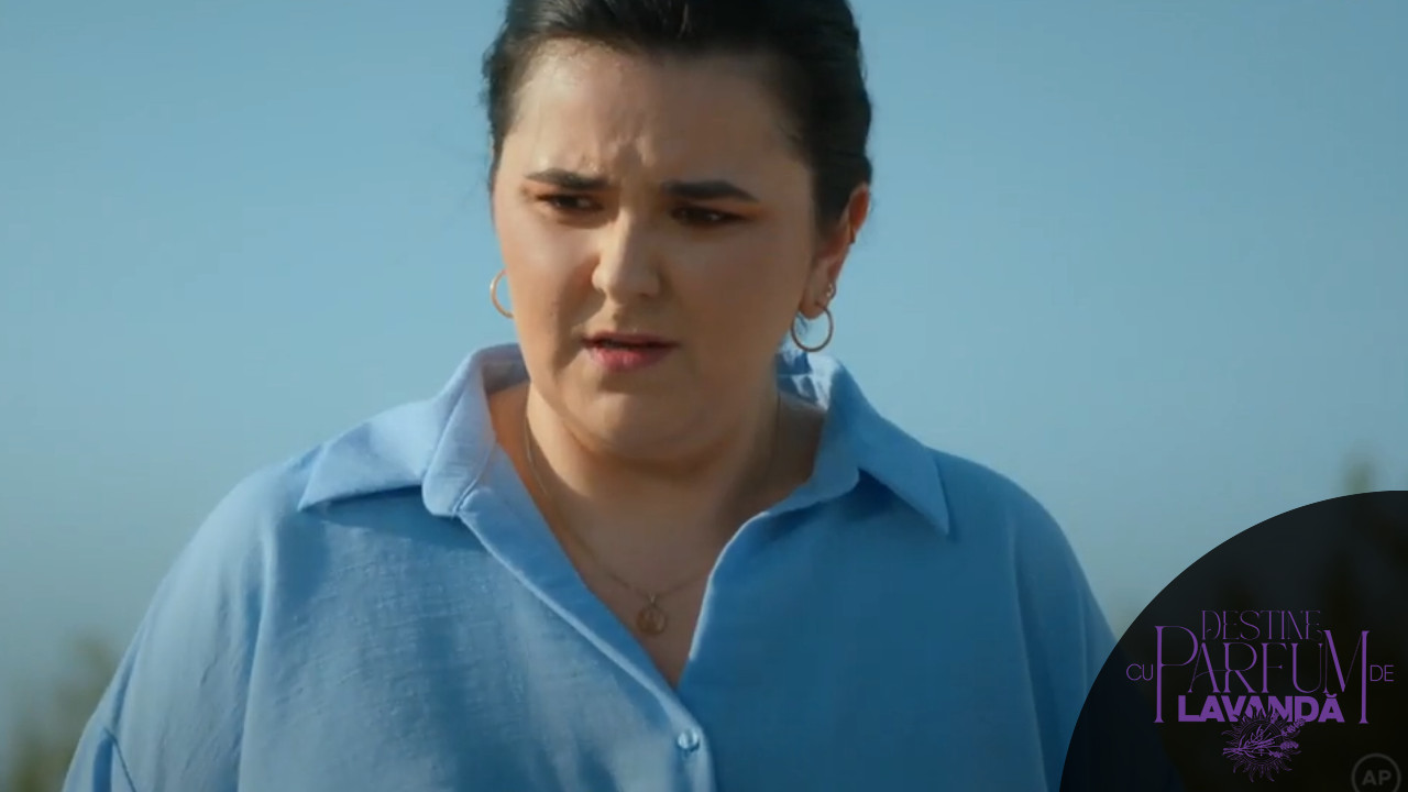 Destine cu parfum de lavandă | Episoadele 13, 14 și 15: Ce urmează