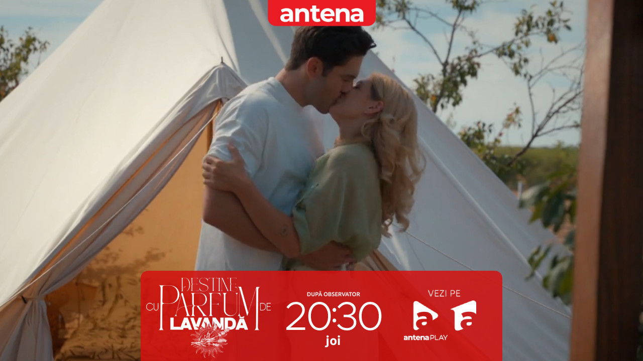Sezonul final din "Destine cu parfum de lavandă", joi, de la 20:30, pe Antena 1 și &icirc;n AntenaPLAY