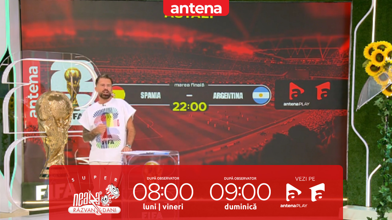 Super Neatza. World Cup News 2026. Finala Spania - Argentina va fi &icirc;n direct pe Antena 1 și AntenaPLAY!
