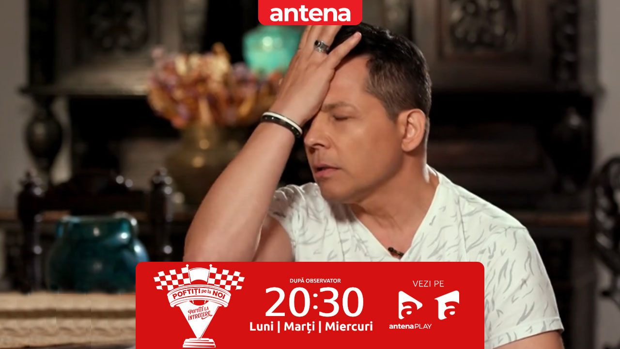 &bdquo;Mi-e frică!&rdquo; Nu rata următorul episod Poftiți pe la noi: Poftiți la &icirc;ntrecere, de la 20:30, pe Antena 1