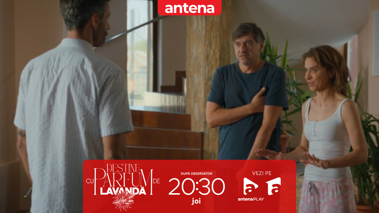Destine cu parfum de lavandă | Episodul 25. Adrian &icirc;l informează pe Dinu că mama lor revine &icirc;n Rom&acirc;nia