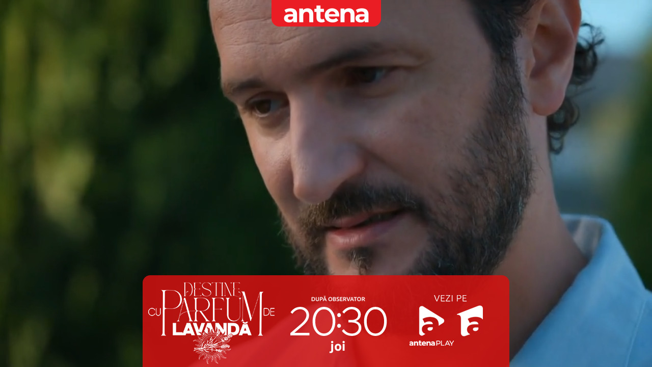 Destine cu parfum de lavandă | Episodul 30.Chanela a aflat adevărul despre moartea lui Zamfir? Avertismentul care &icirc;l pune pe Dan &icirc;n alertă