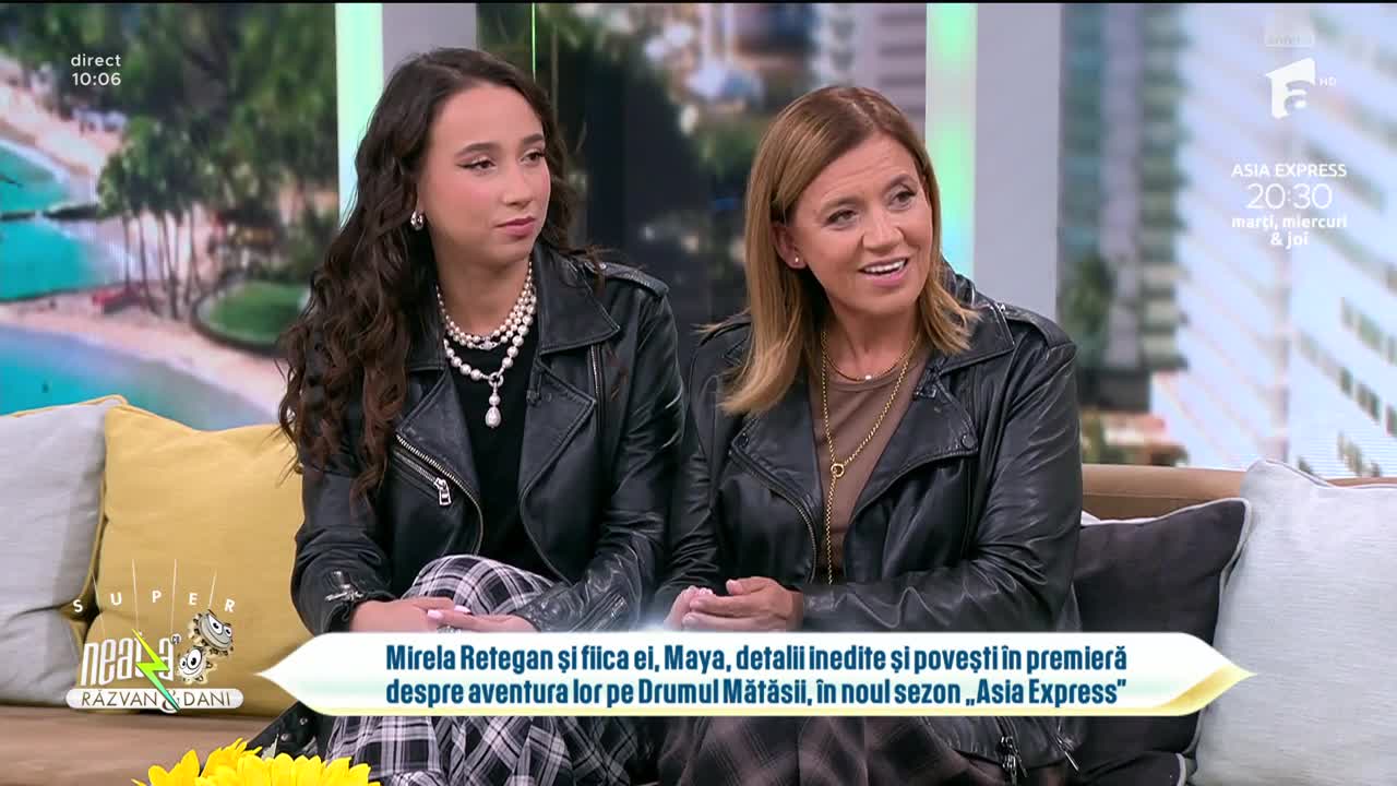 Super Neatza. Mama și fiica pe Drumul Mătăsii! Mirela Retegan și Maya, experiența de la Asia Express