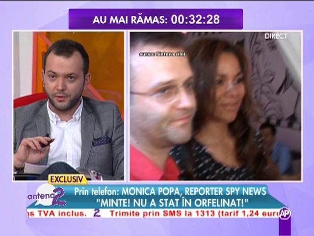 Monica Popa, reporter SPY News: "Minte! Nu a stat in orfelinat!"