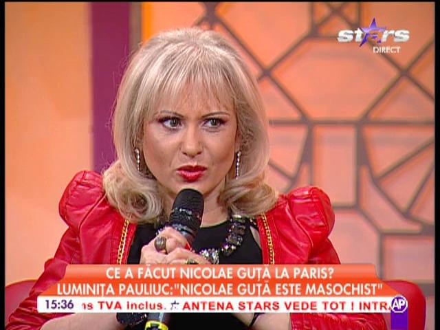 Luminiţa Pauliuc: ''Nicolae Guţă este masochist''