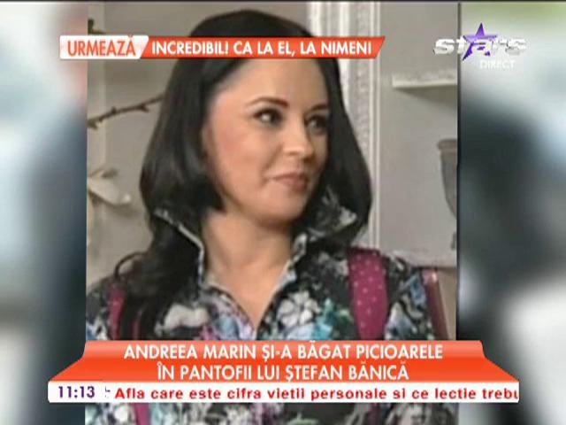 Andreea Marin şi-a băgat picioarele &icirc;n pantofii lui Ştefan Bănică