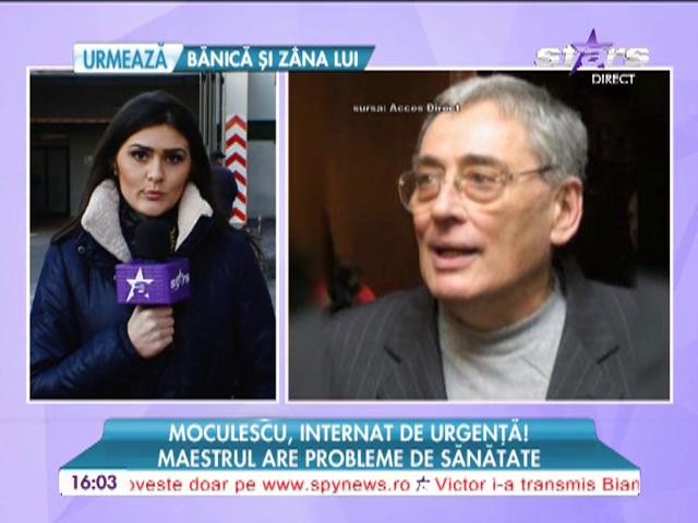 Horia Moculescu, internat de urgenţă